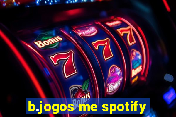 b.jogos me spotify